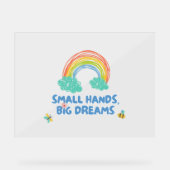 Glückliche Kinder Tag Kleine Hände, große Träume Acrylschild (Vorderseite)