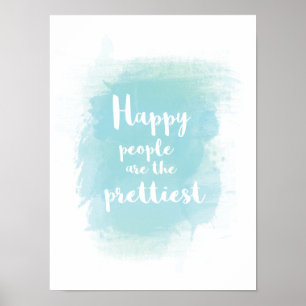 Glückliche Leute sind der hübschste Watercolor Poster