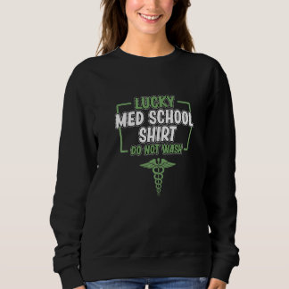 Glückliche Med School Medical Students Graduate Do Sweatshirt