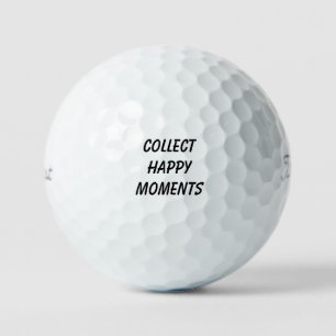 "Glückliche Momente sammeln" Inspirierende Aufmunt Golfball