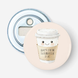 Glückliche Tasse Sieh die Sache von der positiven  Flaschenöffner