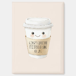 Glückliche Tasse Sieh die Sache von der positiven  Magnet