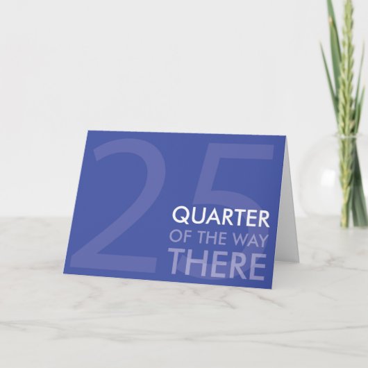 Glückliche Vierteljahrhundert-Geburtstags-Karte Karte (Vorderseite)