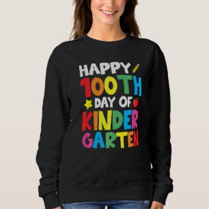 Glücklicher 100. Tag der Kindergartenfeier Teache Sweatshirt