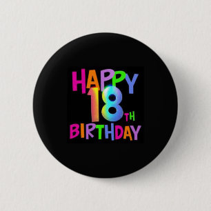 GLÜCKLICHER 18. GEBURTSTAGS-MULTI FARBE BUTTON
