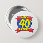 Glücklicher 40. Geburtstag Button (Vorne & Hinten)