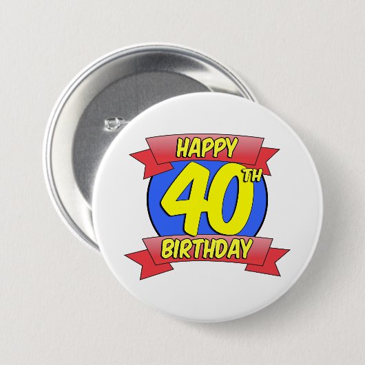 Glücklicher 40. Geburtstag Button (Vorne & Hinten)