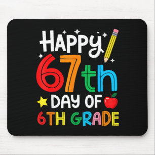Glücklicher 67. Tag des 6. Klässler-Lehrer-Schüler Mousepad
