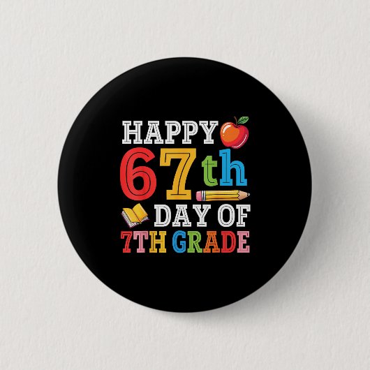 Glücklicher 67. Tag des 7. Klassenlehrers Schüler Button (Vorderseite)