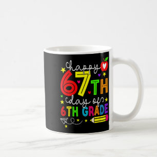 Glücklicher 67. Tag des Sechsklässler-Lehrer-Schül Kaffeetasse