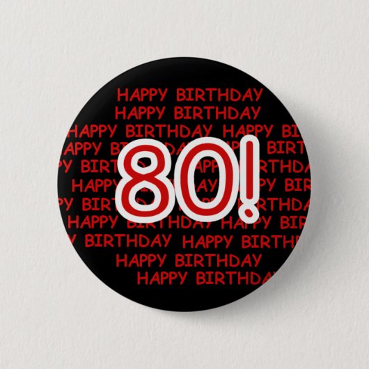 Glücklicher 80. Geburtstag Button (Vorderseite)