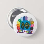 Glücklicher 80. Geburtstag mit Ballonen Button (Vorne & Hinten)