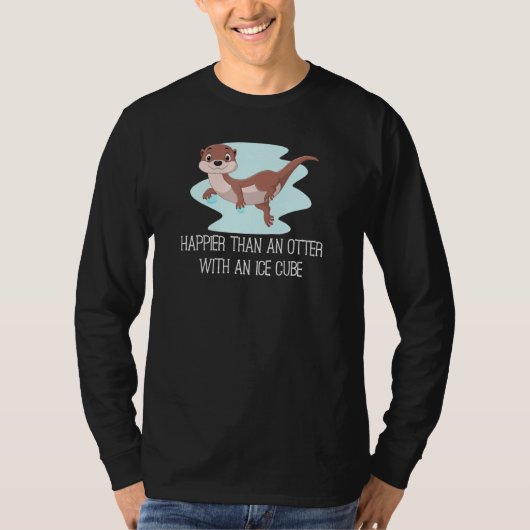 glücklicher als ein Otter mit einem Eiswürfel T-Shirt (Vorderseite)