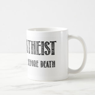 Glücklicher Atheist, den ich an das Leben vor Tod Kaffeetasse