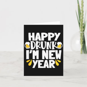Glücklicher Betrunkener Ich bin Neujahr Lustiges S Karte