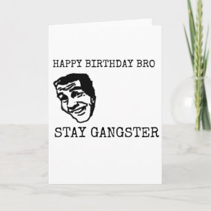 GLÜCKLICHER BIRTHDAY BRO BLEIBE GANGSTER FUNNY BES KARTE