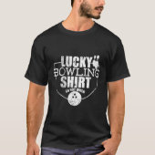 Glücklicher Bowling wischt kein Zitat für Bowler T-Shirt (Vorderseite)