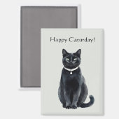 Glücklicher Caturday Schwarze Katze Magnet (Vorderseite/Rückseite)