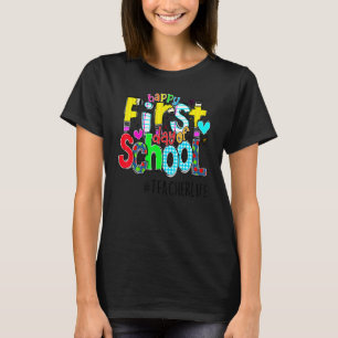 Glücklicher erster Schultag Lehrer Leben Zurück zu T-Shirt
