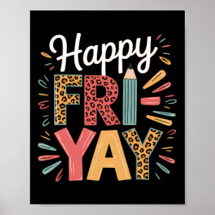 Glücklicher Fri-yay Lehrer Fry Yay Freitag Wochene Poster