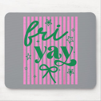 Glücklicher Fri-Yay Lustiger Freitag Lehrer Schüle Mousepad