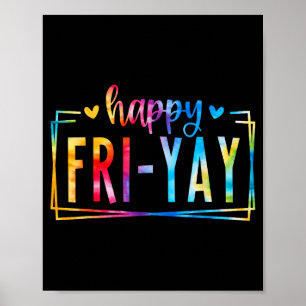 Glücklicher Fri-yay-Tie-Dye-Lustiger-Fri-Yay-Lehre Poster