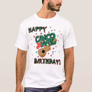 Glücklicher Geburtstag Cinco Des Mayo! T-Shirt
