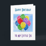 GLÜCKLICHER GEBURTSTAG ***MEIN KLEINES SIS*** KARTE<br><div class="desc">BALOONS UND GREETINGS DER LIEBE ZU "DEINEM KLEINEN SIS" AM GEBURTSTAG!!!!!</div>