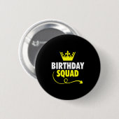 Glücklicher Geburtstag Squad Ideen Königskrone Par Button (Vorne & Hinten)