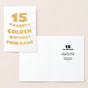 Glücklicher goldener Geburtstag, 15. Geburtstag Go Folienkarte