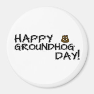Glücklicher Groundhog Tag! Magnet