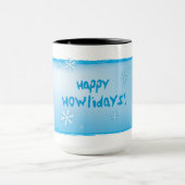 Glücklicher Howlidays PWD Tasse (Zentrum)