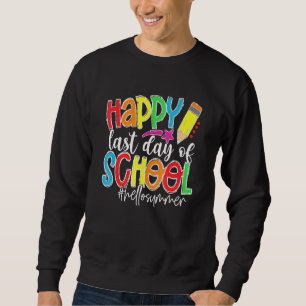 Glücklicher letzter Tag der Lehrerin Kinder Abschl Sweatshirt