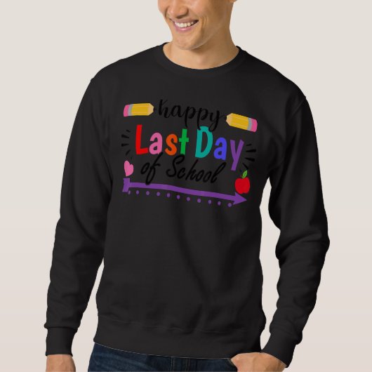 Glücklicher letzter Tag des Schullehrerlebens Männ Sweatshirt (Vorderseite)