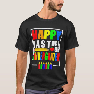 Glücklicher letzter Tag im Kindergarten 2023 Lehre T-Shirt
