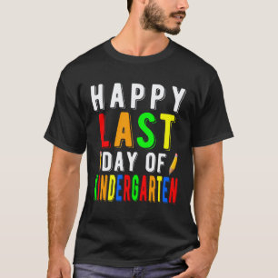 Glücklicher letzter Tag im Kindergarten 2023 Lehre T-Shirt