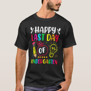 Glücklicher letzter Tag im Kindergarten Lehrer Sc T-Shirt