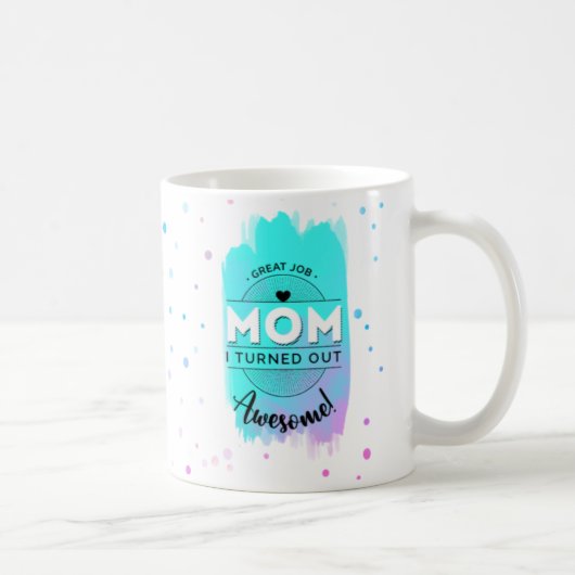Glücklicher Muttertag - ich wurde Phantastisch! Kaffeetasse (Rechts)
