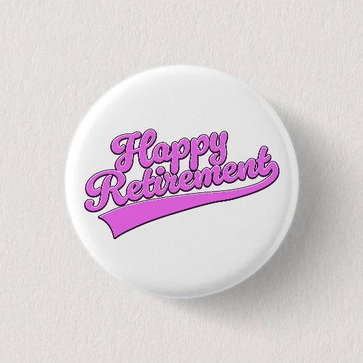 Glücklicher Ruhestand Button (Vorderseite)