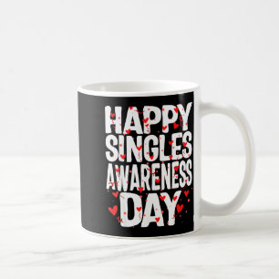 Glücklicher Tag des Bewusstseins für Singles Keine Kaffeetasse