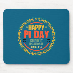 Glücklicher Tag, irrational seit 3,14 Mousepad