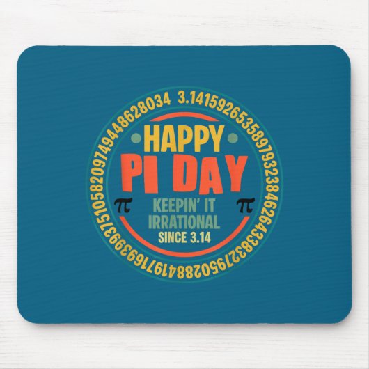Glücklicher Tag, irrational seit 3,14 Mousepad (Vorne)