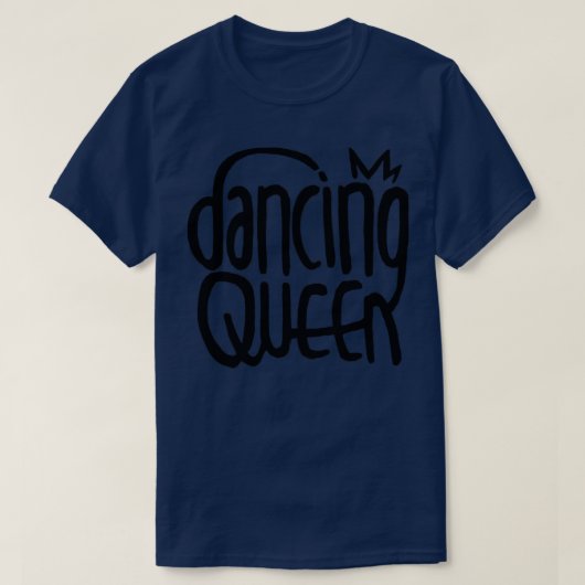 Glücklicher Tänzer Tanzende Königin T-Shirt (Design vorne)