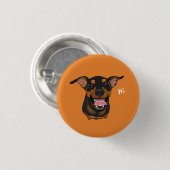 Glücklicher Zwergpinscher-HundPinback Knopf Button (Vorne & Hinten)