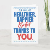 Glücklichere gesündere Welt wegen dir Karte (Vorderseite)