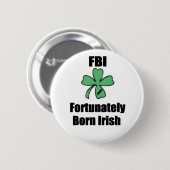 GLÜCKLICHERWEISE GEBORENER IRISCHER GLÜCKLICHER BUTTON (Vorne & Hinten)