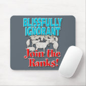 Glücklicherweise ignorant......................... mousepad (Mit Mouse)