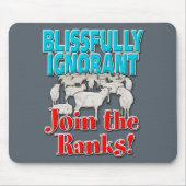 Glücklicherweise ignorant......................... mousepad (Vorne)