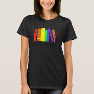 Glücklicherweise immer nach Lgbt Pride Lgbtq Que G T-Shirt