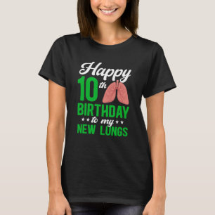Glückliches 10-jähriges Lungen-Transplantations-Ju T-Shirt